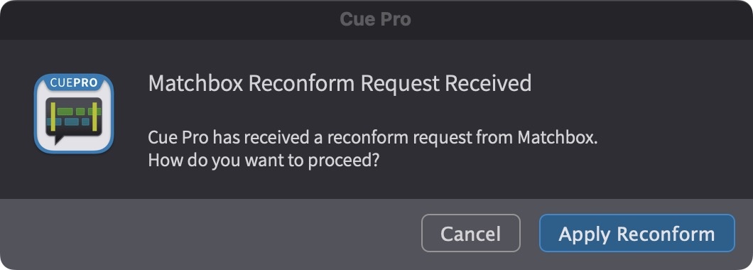 Cue Pro - Matchbox Reconform Request message