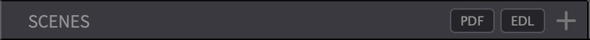 SCENES track header showing PDF, EDL, and + buttons